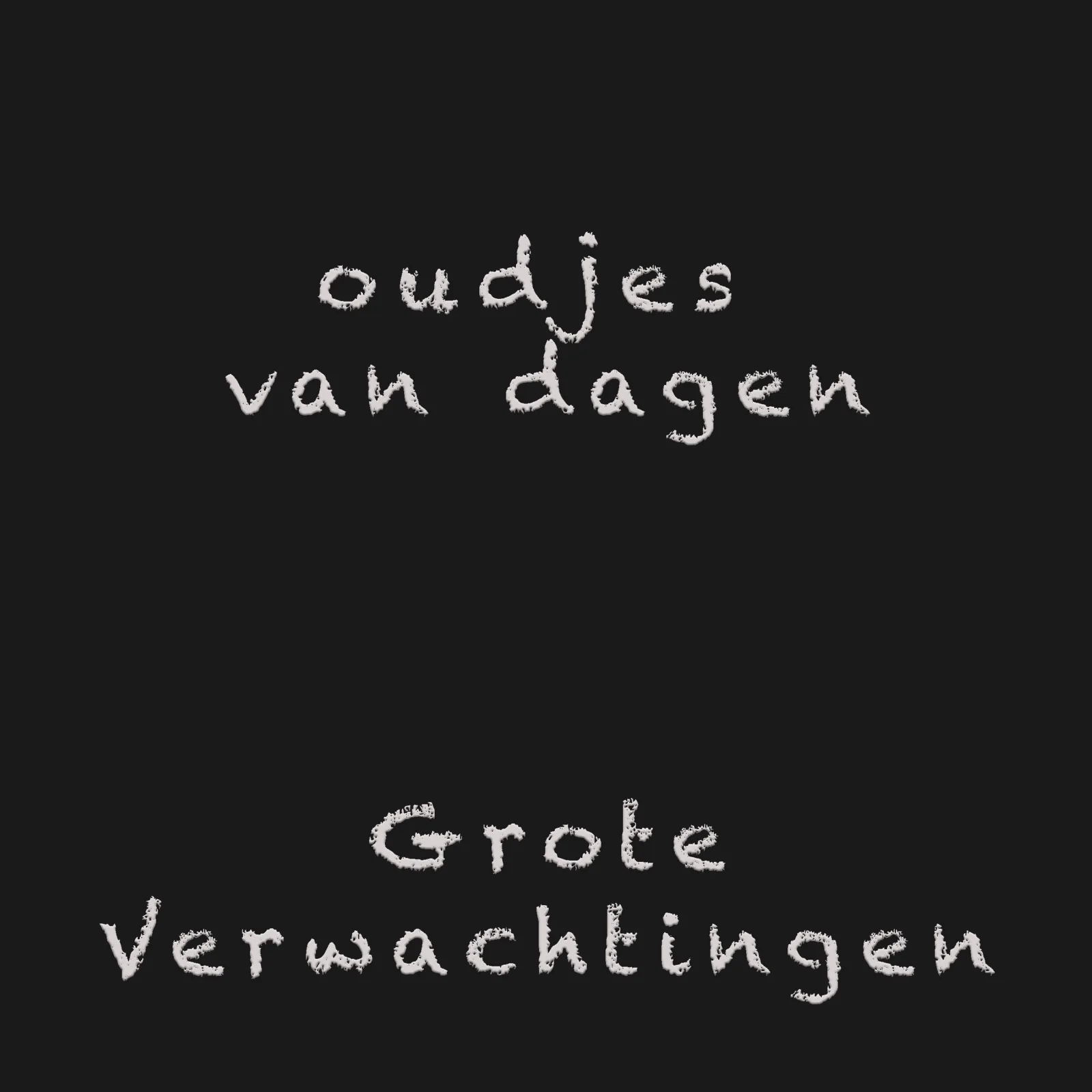 Oudjes van dagen